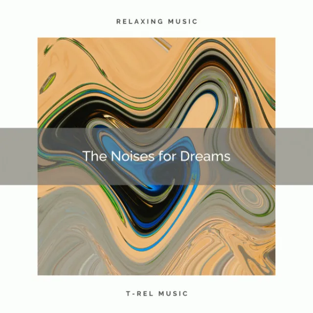 The Noises for Dreams