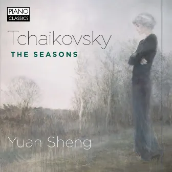 Tchaikovsky: The Seasons by Yuan Sheng