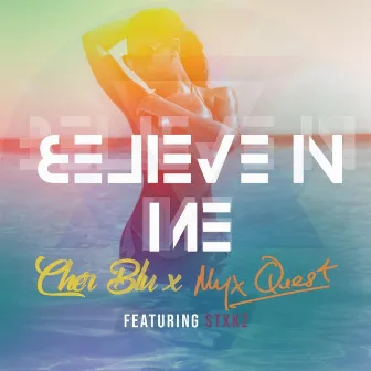 Believe In Me by Cher Blu