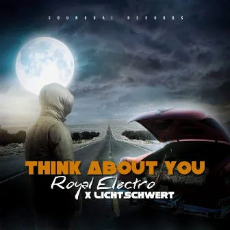 Think About You by Royal Electro