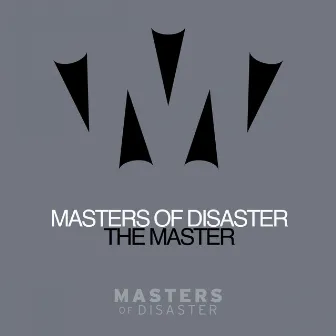 The Master by Masters Of Disaster