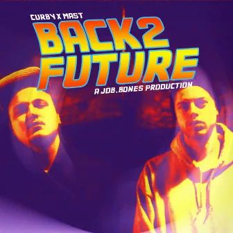 Back 2 Future by MAST