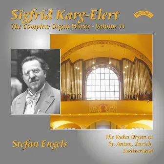 The Complete Organ Works of Sigfrid Karg-Elert, Vol. 11 by Sigfrid Karg-Elert