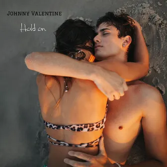 Hold on by Johnny Valentine