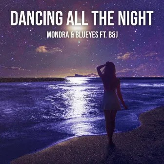 Dancing All the Night (feat. B&J) by B!ueice