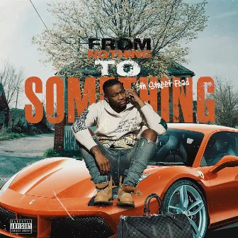 From Nothing to Something by 5th Street Foad