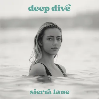 Deep Dive by Sierra Lane