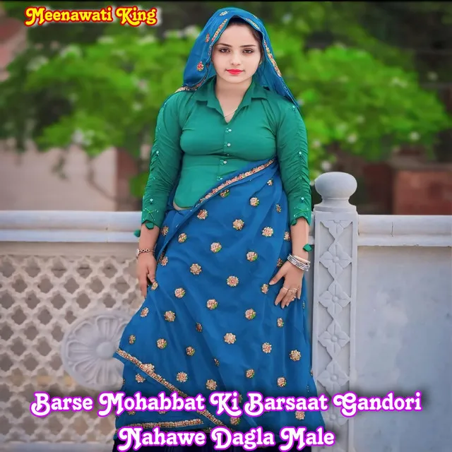 Barse Mohabbat Ki Barsaat Gandori Nahawe Dagla Male