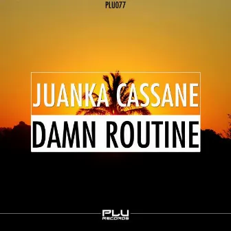 Damn Routine by Juanka Cassane