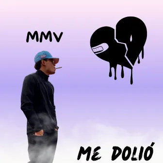 Me Dolió by MMV