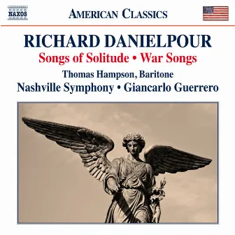 Richard Danielpour: Songs of Solitude & War Songs by Richard Danielpour