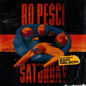 Saturday by Ro Pesci