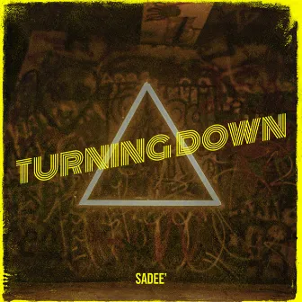 Turning Down by Sadee’