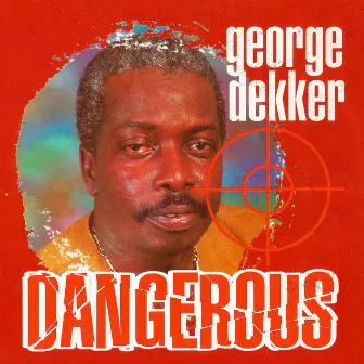 Dangerous by George Dekker