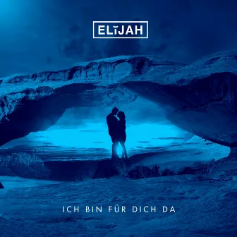 Ich bin für dich da by ELIJAH