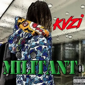 Militant by Kvzi