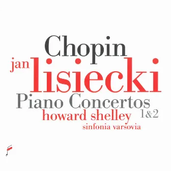 Chopin: Piano Concertos 1 & 2 by Jan Lisiecki