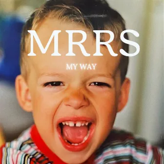 My Way by MRRS