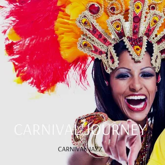 Carnival Journey by Carnival Jazz