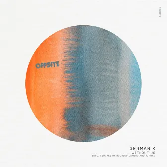 Without Us by German K