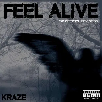 Feel Alive by Kraze