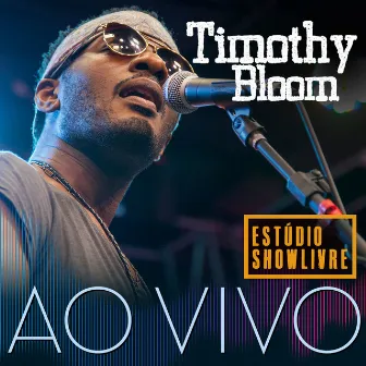 Timothy Bloom no Estúdio Showlivre (Ao Vivo) by Timothy Bloom