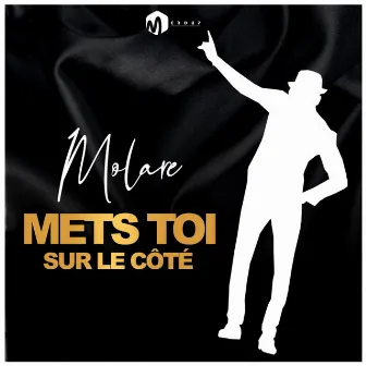 Mets toi sur le côté by Molare