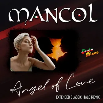 Angel of Love (extended classic italo remix) by MANCOL