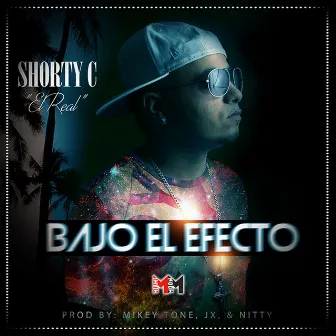 Bajo el Efecto by Shorty C