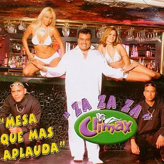 Za za za mesa que mas aplauda by Dj Alcala de Grupo Climax