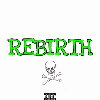 Rebirth by H$g Big Slatt