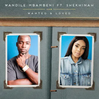 Wanted and Loved by Wandile Mbambeni