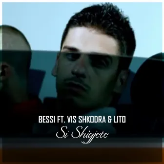 Si Shigjete by Lito