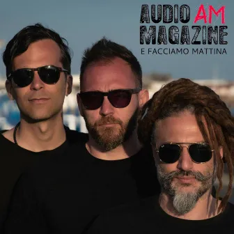 E Facciamo Mattina by Audio Magazine