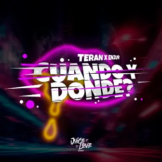 ¿Cuando y Donde? by TERAN