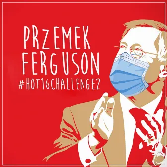 Hot16Challenge2 by Przemek Ferguson