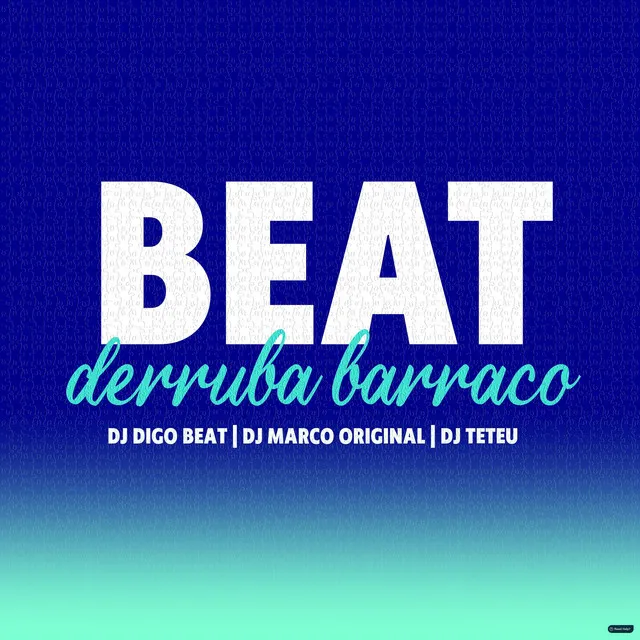 Beat Derruba Barraco