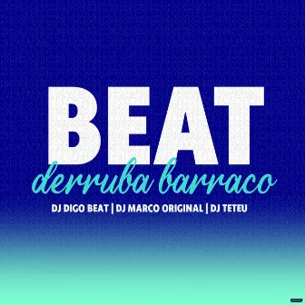 Beat Derruba Barraco by Dj Digo Beat