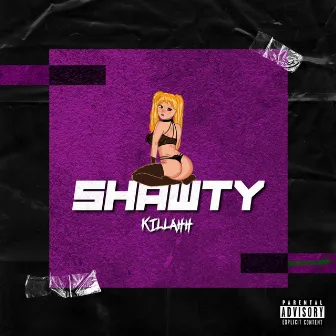 Shawty by Killahh