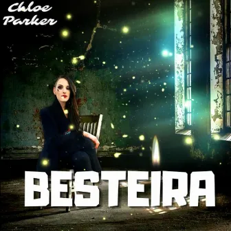 Besteira by Chloe Parker