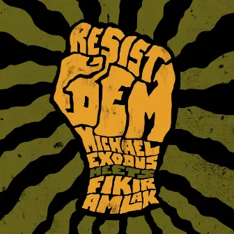 Resist Dem by Michael Exodus