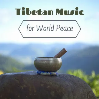 Tibetan Music for World Peace by Meditation Station