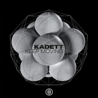 Keep Moving On by Kadett