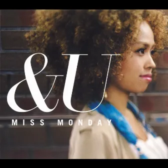 &U by Miss Monday