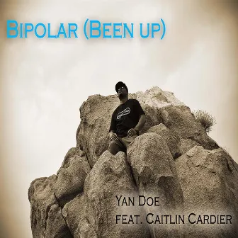 Bi-Polar (Been Up) by Yan Doe