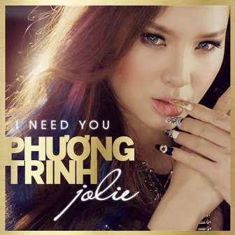 I Need You (Remixes) by Phuong Trinh Jolie