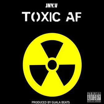 Toxic AF by Jny.V