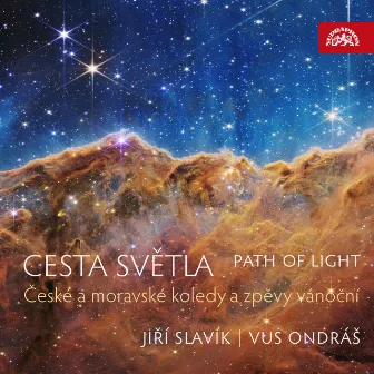 Path of Light / Cesta světla / České a moravské koledy a zpěvy vánoční by Jiří Slavík