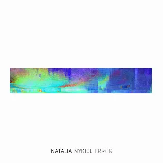 Error by Natalia Nykiel