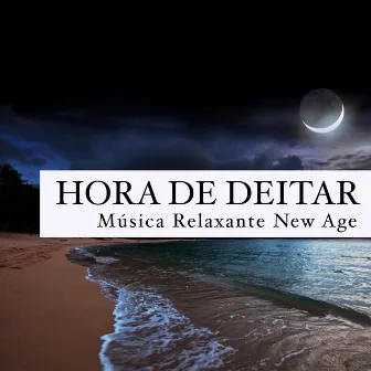 Hora de Deitar - Se Sentir Relaxado e em Paz com a Música Relaxante New Age by Natural Sleep Remedies Oasis